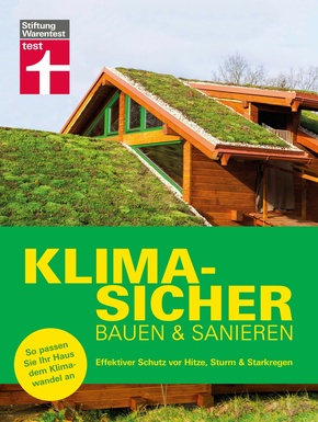 Klimasicher bauen und sanieren - gut gewappnet und versichert durch jede Extremwetterlage (eBook, ePUB)