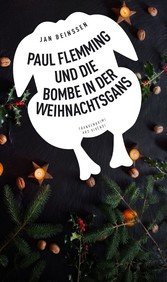 Paul Flemming und die Bombe in der Weihnachtsgans - Frankenkrimi (eBook, ePUB)