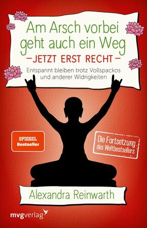 Am Arsch vorbei geht auch ein Weg - Jetzt erst recht - .2