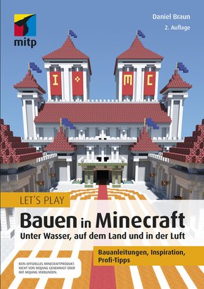 Lets Play: Bauen in Minecraft. Unter Wasser, auf dem Land und in der Luft (eBook, ePUB)