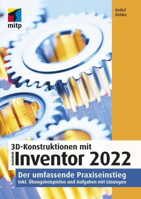 3D-Konstruktionen mit Autodesk Inventor 2022 (eBook, PDF)