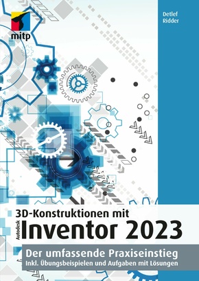 3D-Konstruktionen mit Autodesk Inventor 2023 (eBook, PDF)