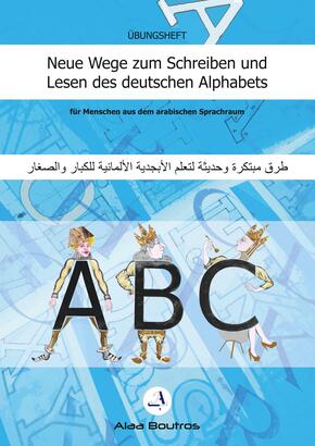 Neue Wege zum Schreiben und Lesen des deutschen Alphabets