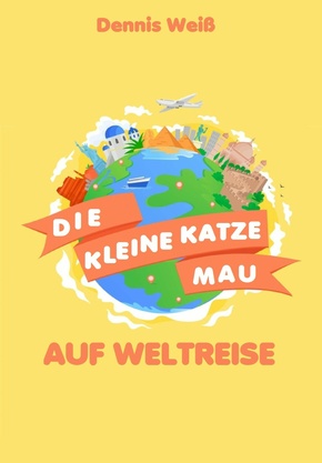 Die kleine Katze Mau auf Weltreise (eBook, ePUB)