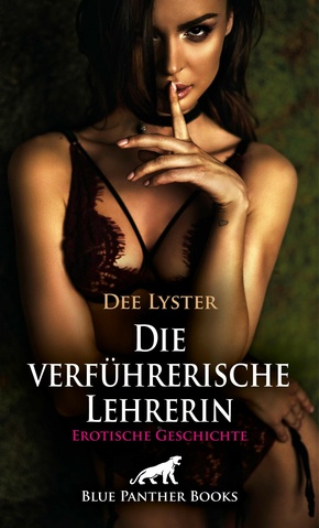 Die verführerische Lehrerin | Erotische Geschichte (eBook, PDF)