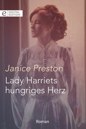 Lady Harriets hungriges Herz (eBook, ePUB)
