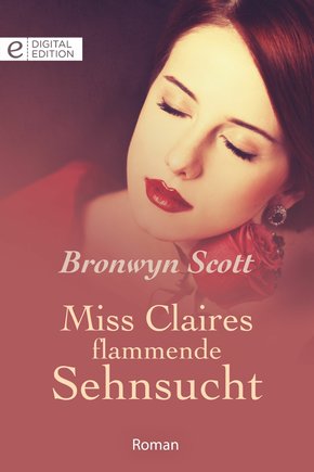 Miss Claires flammende Sehnsucht (eBook, ePUB)