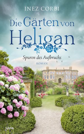 Die Gärten von Heligan - Spuren des Aufbruchs (eBook, ePUB)