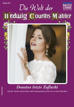 Die Welt der Hedwig Courths-Mahler 525 - Liebesroman (eBook, ePUB)