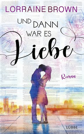 Und dann war es Liebe (eBook, ePUB)