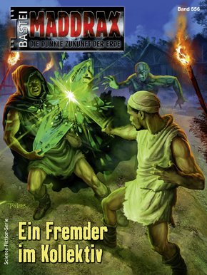 Maddrax 556 - Science-Fiction-Serie (eBook, ePUB)