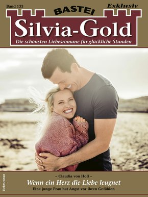 Silvia-Gold 133 - Liebesroman (eBook, ePUB)