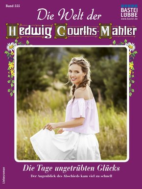 Die Welt der Hedwig Courths-Mahler 555 - Liebesroman (eBook, ePUB)