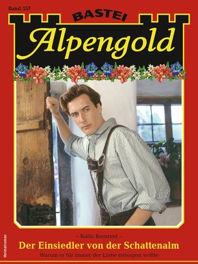 Alpengold 357 (eBook, ePUB)