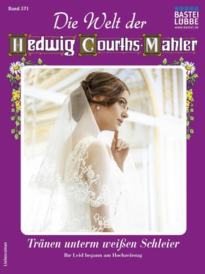 Die Welt der Hedwig Courths-Mahler 571 (eBook, ePUB)