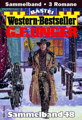G. F. Unger Western-Bestseller Sammelband 48 (eBook, ePUB)