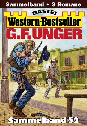 G. F. Unger Western-Bestseller Sammelband 52 (eBook, ePUB)