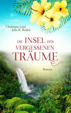 Die Insel der vergessenen Träume (eBook, ePUB)