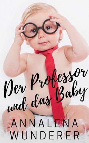 Der Professor und das Baby (eBook, ePUB)