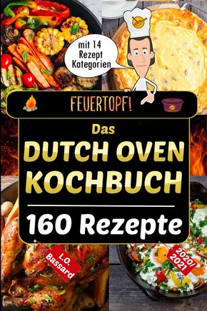 Feuertopf! - Das Dutch Oven Kochbuch 2020/21 (eBook, ePUB)