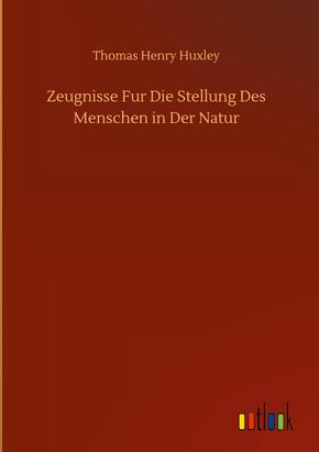 Zeugnisse Fur Die Stellung Des Menschen in Der Natur