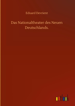 Das Nationaltheater des Neuen Deutschlands.
