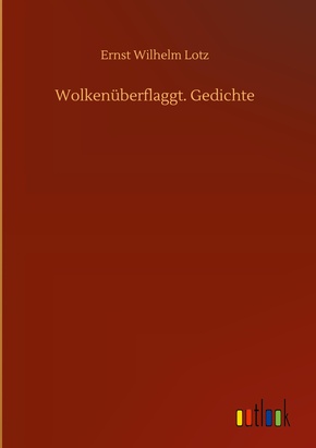 Wolkenüberflaggt. Gedichte
