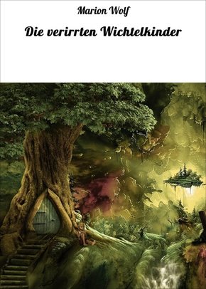 Die verirrten Wichtelkinder (eBook, ePUB)