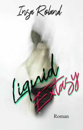 Liquid Extasy (eBook, ePUB)