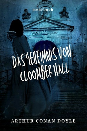Das Geheimnis von Cloomber Hall (eBook, ePUB)