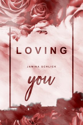 Loving you: Dakota und Logan (eBook, ePUB)
