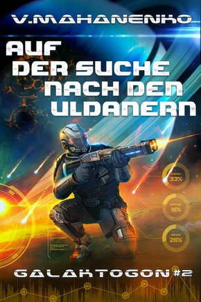 Auf der Suche nach den Uldanern (Galaktogon Buch 2) LitRPG-Serie (eBook, ePUB)