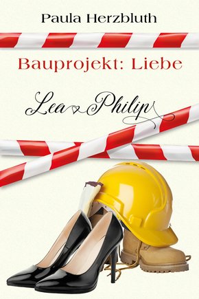 Bauprojekt: Liebe (eBook, ePUB)