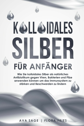 Kolloidales Silber für Anfänger (eBook, ePUB)