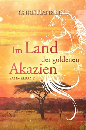 Im Land der goldenen Akazien (eBook, ePUB)
