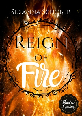 Shadowbreaker (SPIN-OFF): Reign of Fire (eBook, ePUB)