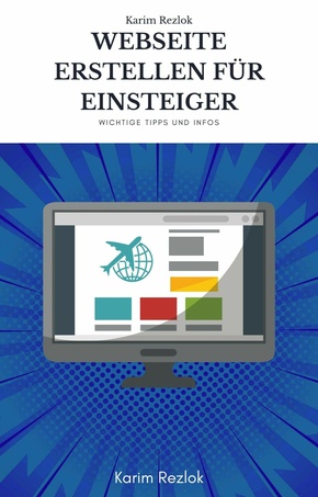 Website erstellen für Einsteiger - Alles was sie vorher wissen müssen (eBook, ePUB)
