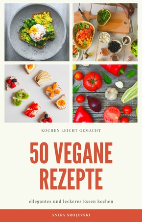 50 vegane Rezepte - für zu Hause oder für den Urlaub (eBook, ePUB)