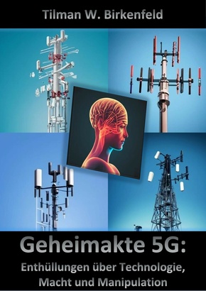 Geheimakte 5G: Enthüllungen über Technologie, Macht und Manipulation (eBook, ePUB)