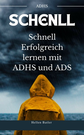 Schnell Erfolgreich lernen mit ADHS und ADS (eBook, ePUB)