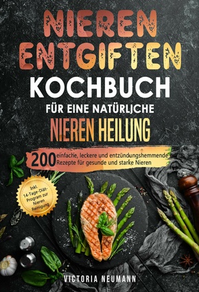 Nieren entgiften Kochbuch für eine natürliche Nieren Heilung (eBook, ePUB)