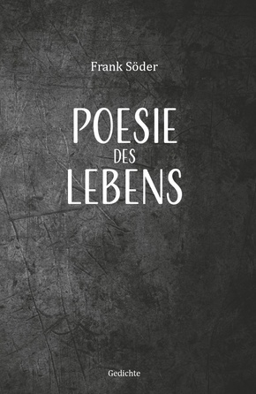 Poesie des Lebens