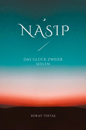 Nasip - Das Glück zweier Seelen