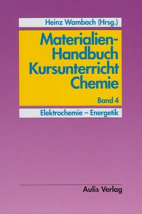 Materialien-Handbuch Chemie - Band 4 - Elektrochemie - Energetik