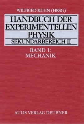 Handbuch der experimentellen Physik Sekundarbereich II: Mechanik; Bd.1