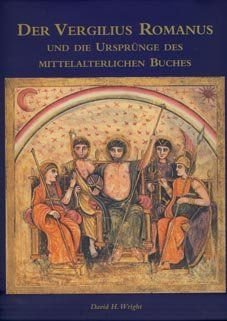 Der Vergilius Romanus und die Ursprünge des mittelalterlichen Buches