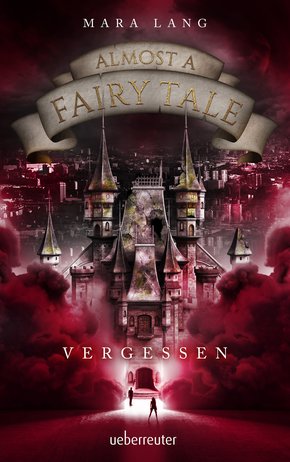 Almost a Fairy Tale - Vergessen (eBook, ePUB)
