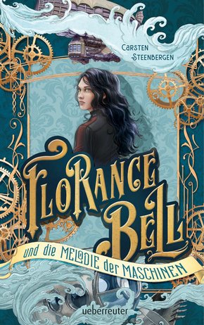Florance Bell und die Melodie der Maschinen (eBook, ePUB)