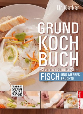 Grundkochbuch - Einzelkapitel Fisch und Meeresfrüchte (eBook, ePUB)