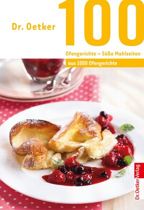 100 Ofengerichte - Süße Mahlzeiten (eBook, ePUB)